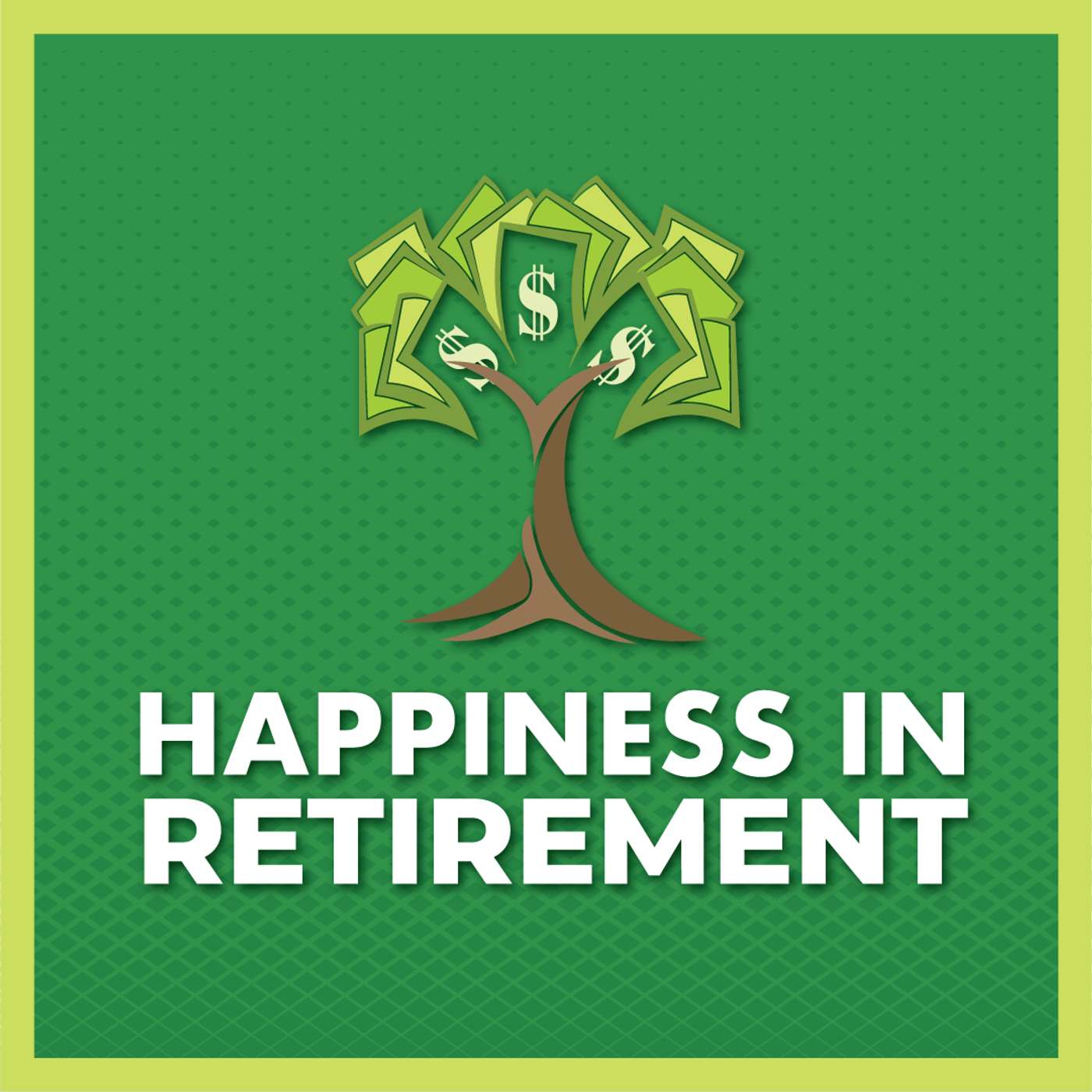 Happiness in Retirement podcast artwork